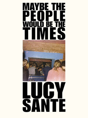cover image of Maybe the People Would Be the Times